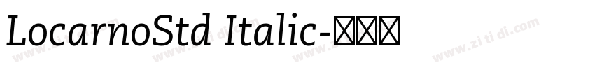 LocarnoStd Italic字体转换 LocarnoStd Italic字体转换